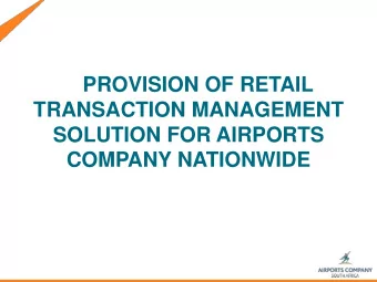 PROVISION OF RETAIL  TRANSACTION MANAGEMENT  SOLUTION FOR AIRPORTS  COMPANY NATIONWIDE  AGENDA