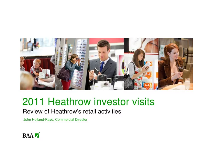 2011 heathrow investor visits