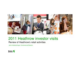 2011 Heathrow investor visits  Review of Heathrows retail activities  John Holland-Kaye,