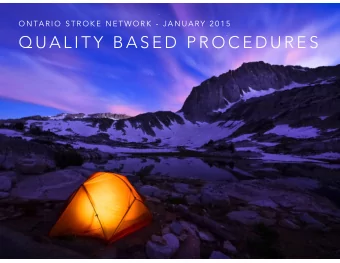 Q U A L I T Y  B A S E D  P R O C E D U R E S  O N TA R I O  S T R O K E  N E T W O R K  -  J A N U