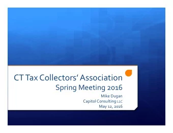 CT  Tax  Collectors  Association    Spring  Meeting  2016    Mike  Dugan