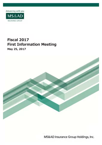 Fiscal 2017  First Information Meeting  May 25, 2017  Contents  Main Points of Todays