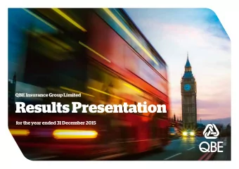 Results Presentation  for the year ended 31 December 2015  QBE Insurance Group  2015 annual results