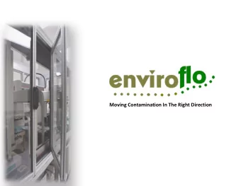 Moving Contamination In The Right Direction  ABOUT US  enviroflo Product Line First Introduced In