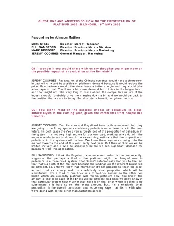 QUESTI ONS AND ANSW ERS FOLLOW I NG THE PRESENTATI ON OF PLATI NUM 2 0 0 5  I N LONDON, 1 6 TH MAY