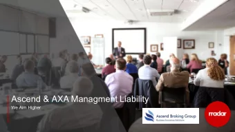 Ascend &amp; AXA M anagment Liability  We Aim Higher  Who  We Are  rradar is a specialist