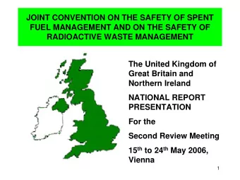 JOINT CONVENTION ON THE SAFETY OF SPENT  FUEL MANAGEMENT AND ON THE SAFETY OF  RADIOACTIVE WASTE