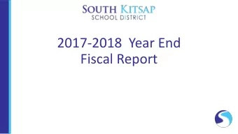 2017-2018  Year End  Fiscal Report  Presentation Outline  General Fund Revenue/Expenditure