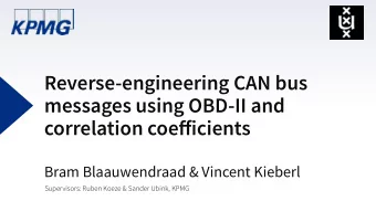Reverse-engineering CAN bus  messages using OBD-II and  correlation coefficients  Bram