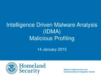 Intelligence Driven Malware Analysis  (IDMA)  Malicious Profiling  14 January 2015  Homeland