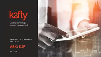 ASX: K2F  1  JULY 2016  DISCLAIMER  Imp  mpor  ortant Infor  ormation  The material contained in