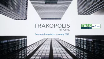 1 Corporate Presentation  January 2017  FORWARD-LOOKING STATEMENTS  2  This presentation