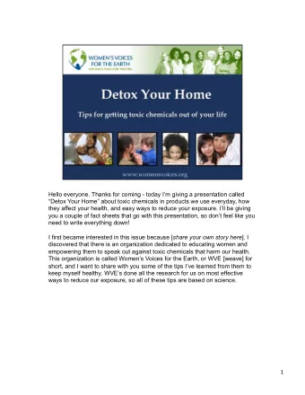 Hello everyone. Thanks for coming - today Im giving a presentation called  Detox Your Home