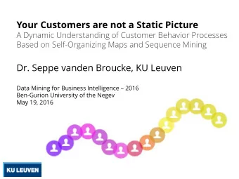 Your Customers are not a Static Picture  A Dynamic Understanding of Customer Behavior Processes