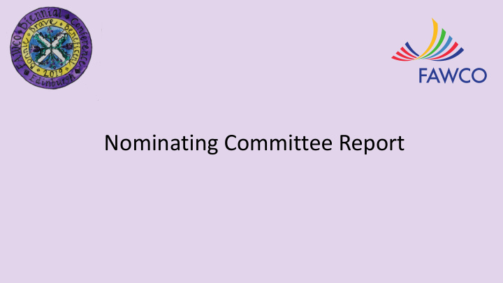 nominating committee report chair monica jubayli awc
