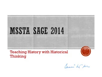 Thinking  Teaching history has evolved over time and thus has shaped the  pedagogical practices