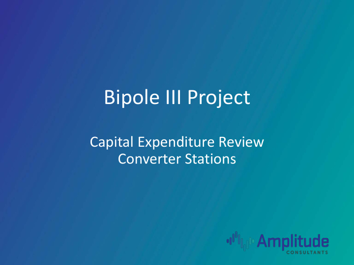 bipole iii project