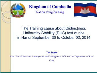 Kingdom of Cambodia  Nation Religion King  The Training cause about Distinctness  Uniformity