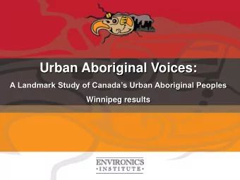 Urban Aboriginal Voices:  A Landmark Study of Canadas Urban Aboriginal Peoples  Winnipeg results