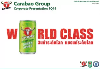 Carabao Group  Strictly Private &amp; Confidential  May 2019  Corporate Presentation 1Q19  0