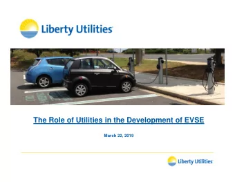The Role of Utilities in the Development of EVSE  March 22, 2019  Win-Win    Consumers want EVSE
