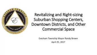 Revitalizing and Right-sizing  Suburban Shopping Centers,  ,  Downtown Districts,  , and Other