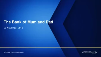 The Bank of Mum and Dad  25 November 2019 Newcastle | Leeds | Manchester  2  Housekeeping  SSID -