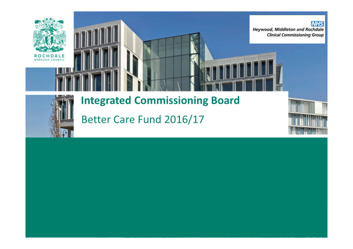 integrated commissioning board better care fund 2016 17