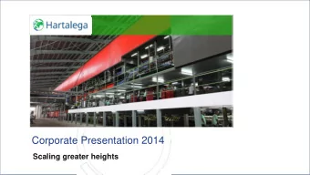 Corporate Presentation 2014  Scaling greater heights
