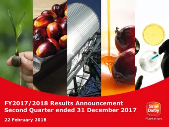 FY2017/2018 Results Announcement  Second Quarter ended 31 December 2017  22 February 2018