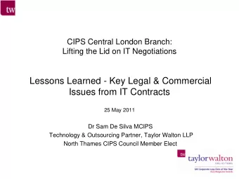 Lessons Learned - Key Legal &amp; Commercial  Issues from IT Contracts  25 May 2011  Dr Sam De