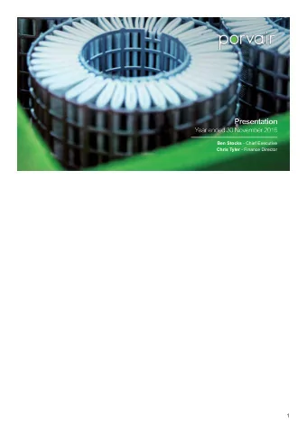 1  Summary  Consistent strategy  Consistent strategy delivering results Niche positions  New