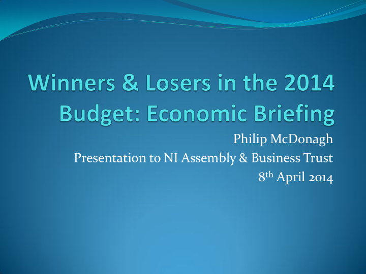 philip mcdonagh presentation to ni assembly business