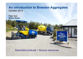 An introduction to Breedon Aggregates  October 2013  Peter Tom  Simon Vivian  Introduction Peter