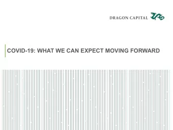 COVID-19: WHAT WE CAN EXPECT MOVING FORWARD  LOCKDOWNS ARE WORKING  Regions that applied lockdown