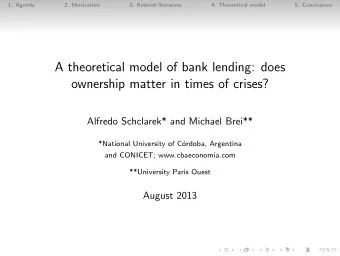 A theoretical model of bank lending: does  ownership matter in times of crises?  Alfredo Schclarek*