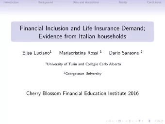 Financial Inclusion and Life Insurance Demand;  Evidence from Italian households Elisa Luciano 1