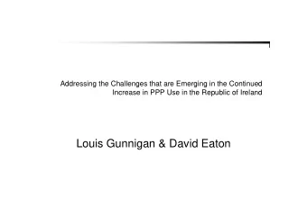 Louis Gunnigan &amp; David Eaton  Why choose this topic?  Why this topic?   Topic emerged from