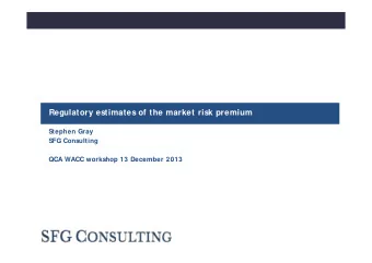 Regulatory estimates of the market risk premium  Stephen Gray  Stephen Gray  SFG Consulting  QCA