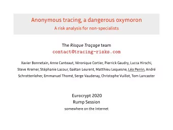 Anonymous tracing, a dangerous oxymoron  A risk analysis for non-specialists The Risque Traage