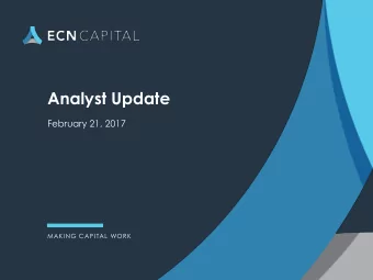Analyst Update  February 21, 2017  MAKING CAPITAL WORK  MAKING CAPITAL WORK  Forward Looking