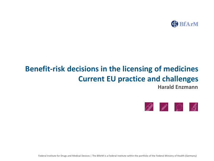 benefit risk decisions in the licensing of medicines