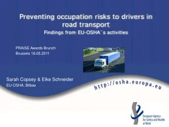 Preventing occupation risks to drivers in  road transport  Findings from EU-OSHA s activities
