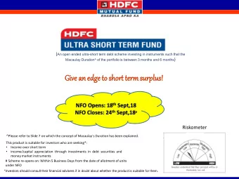 Giv  ive an  an edge  edge to  to sh  short  t te  term su  surp  rplu  lus! NFO Opens: 18 th