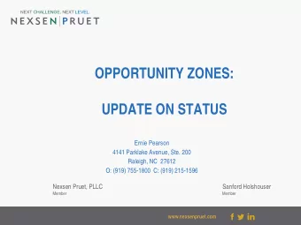 OPPORTUNITY ZONES:  UPDATE ON STATUS  Ernie Pearson  4141 Parklake Avenue, Ste. 200  Raleigh, NC