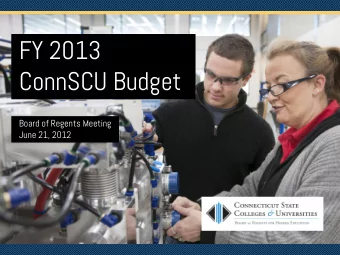 ConnSCU Budget  Board of Regents Meeting  June 21, 2012  Transitional Context  Previo  vious  us