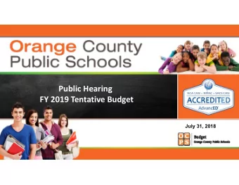 Public Hearing  FY 2019 Tentative Budget  July 31, 2018  1  Orange County Public Schools  Agenda
