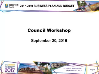 Council Workshop  September 20, 2016  COUNCIL WORKSHOP  Page 1  September 20, 2016  WHY BUDGETS ARE