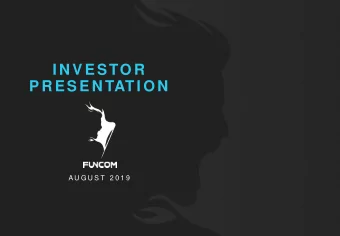 P R ES E N TAT I O N  A U G U S T  2 0 1 9  F U N C O M  I N  B R I E F  T H E  C O M P A N Y  S E