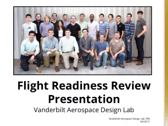 Flight Readiness Review  Presentation  Vanderbilt Aerospace Design Lab  Vanderbilt Aerospace Design